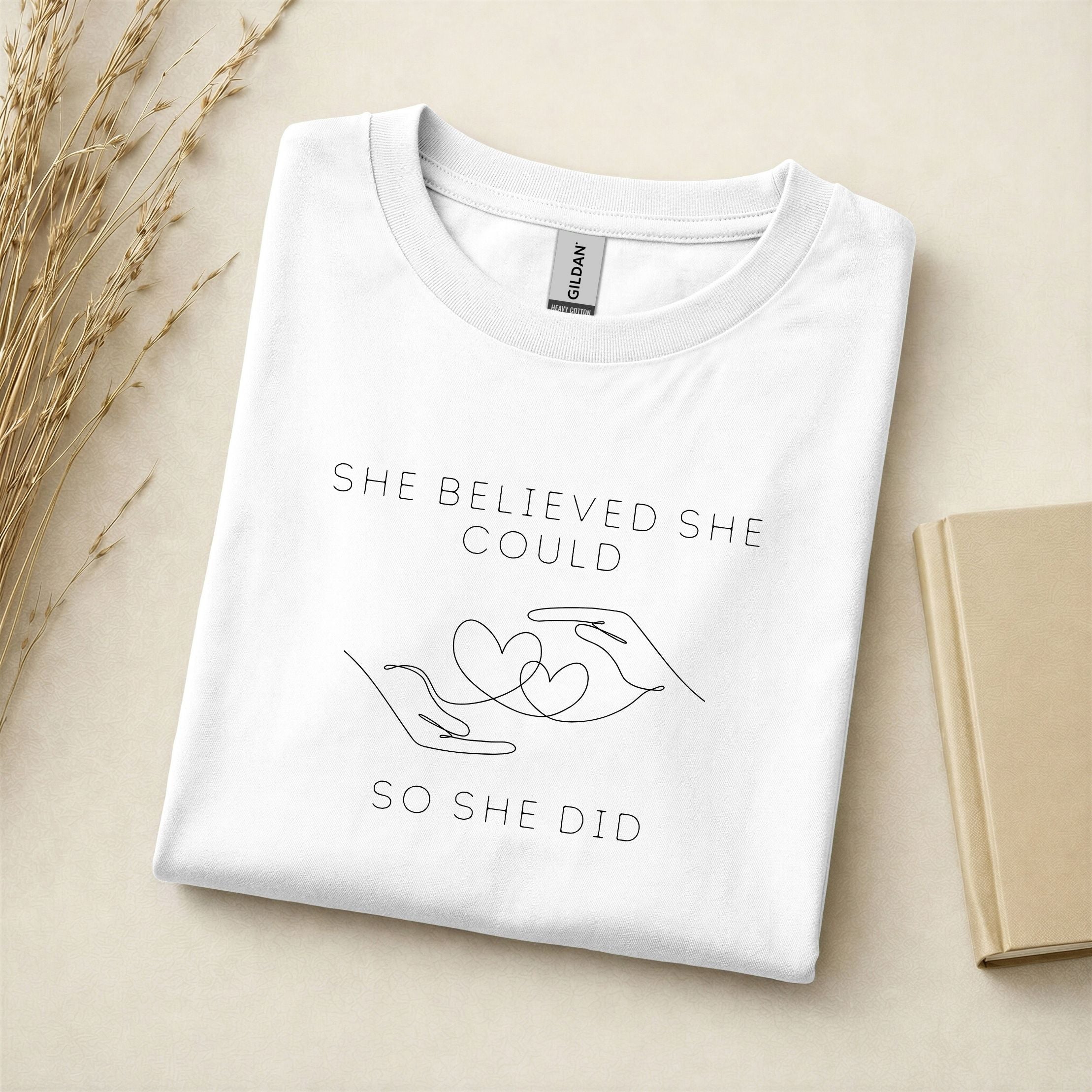 She Believed She Could So She Did - T-Shirt - Crewneck - Hoodie